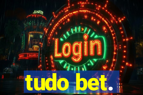 tudo bet.